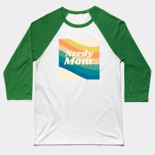 Nerdy Mom Baseball T-Shirt